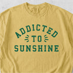 Addicted to Sunshine Tshirt