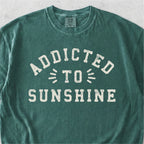 Addicted to Sunshine Tshirt