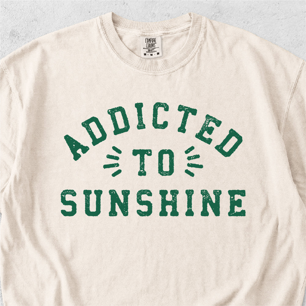 Addicted to Sunshine Tshirt