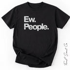 Ew People Tshirt