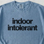 Indoor Intolerant Tshirt