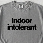Indoor Intolerant Tshirt