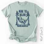 Relax Aggressively Tshirt