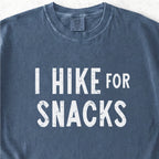 I Hike for Snacks Tshirt