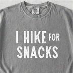 I Hike for Snacks Tshirt