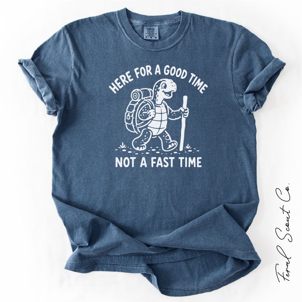 Here for a Good Time Tshirt