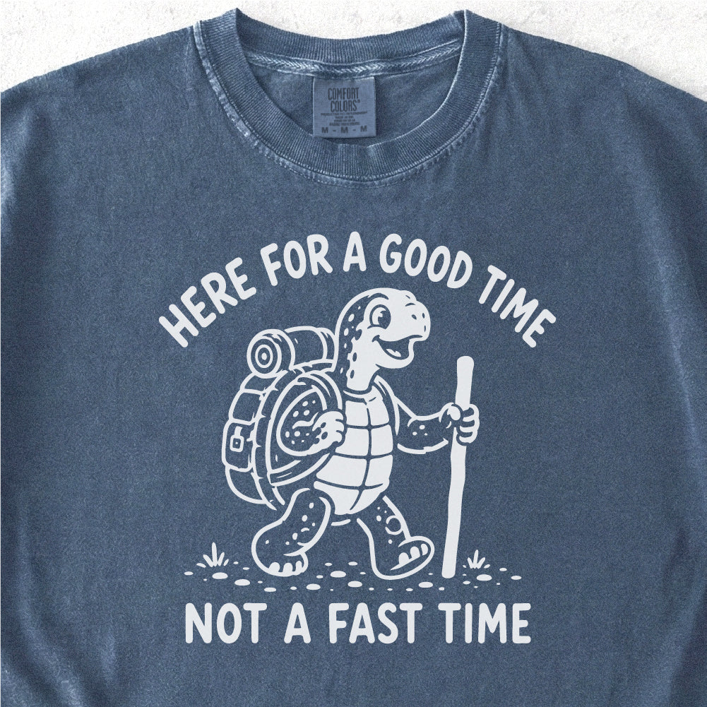 Here for a Good Time Tshirt