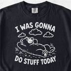 Do Stuff Today Tshirt