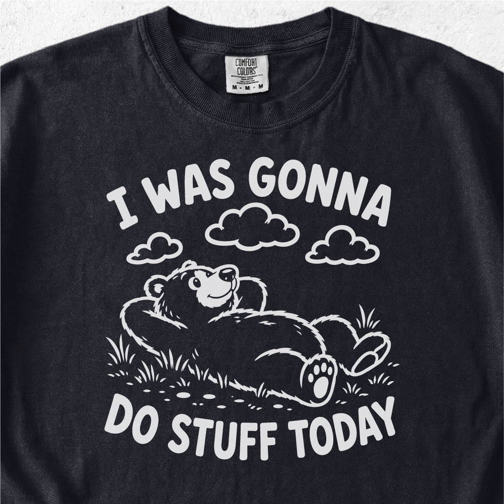 Do Stuff Today Tshirt