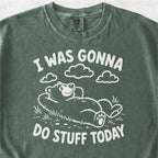 Do Stuff Today Tshirt