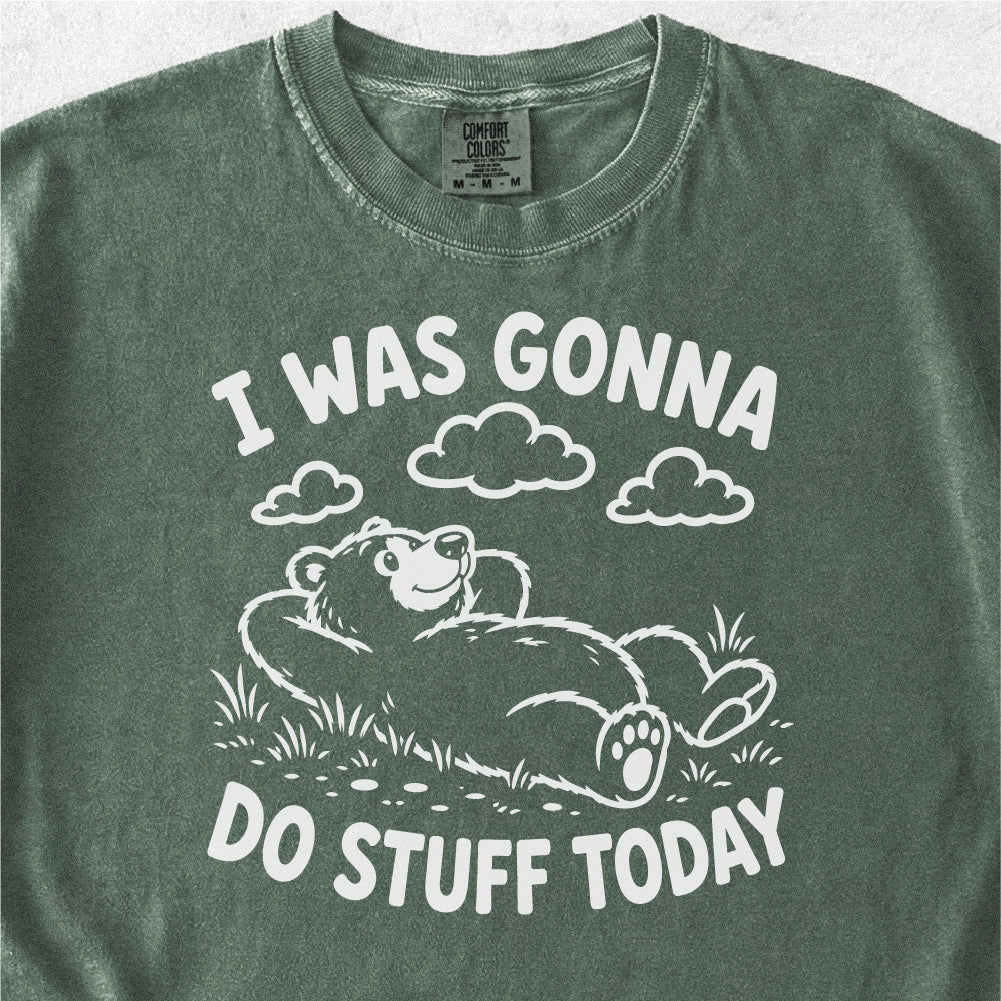Do Stuff Today Tshirt