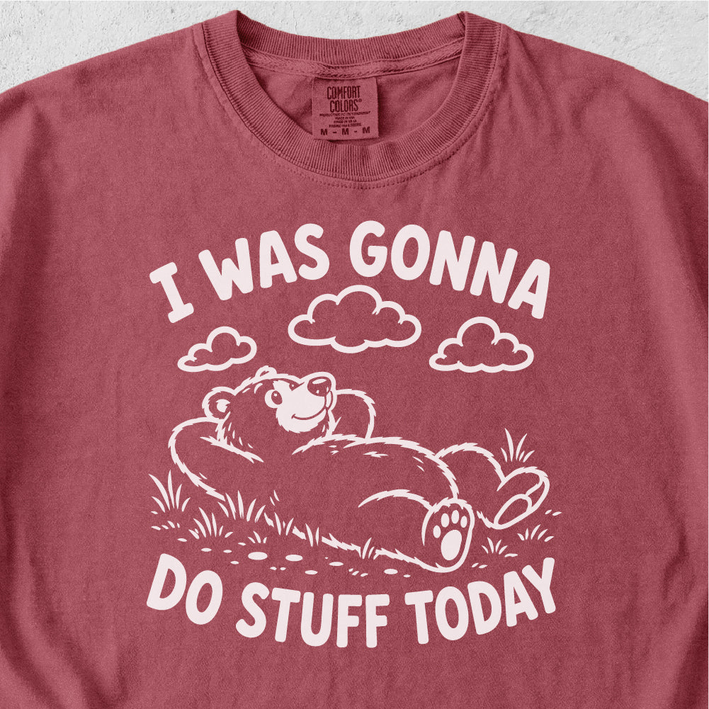 Do Stuff Today Tshirt