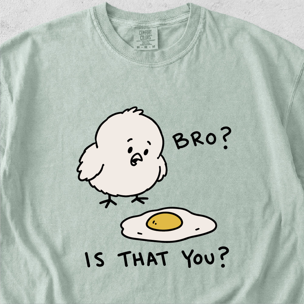 Bro Is That You Tshirt