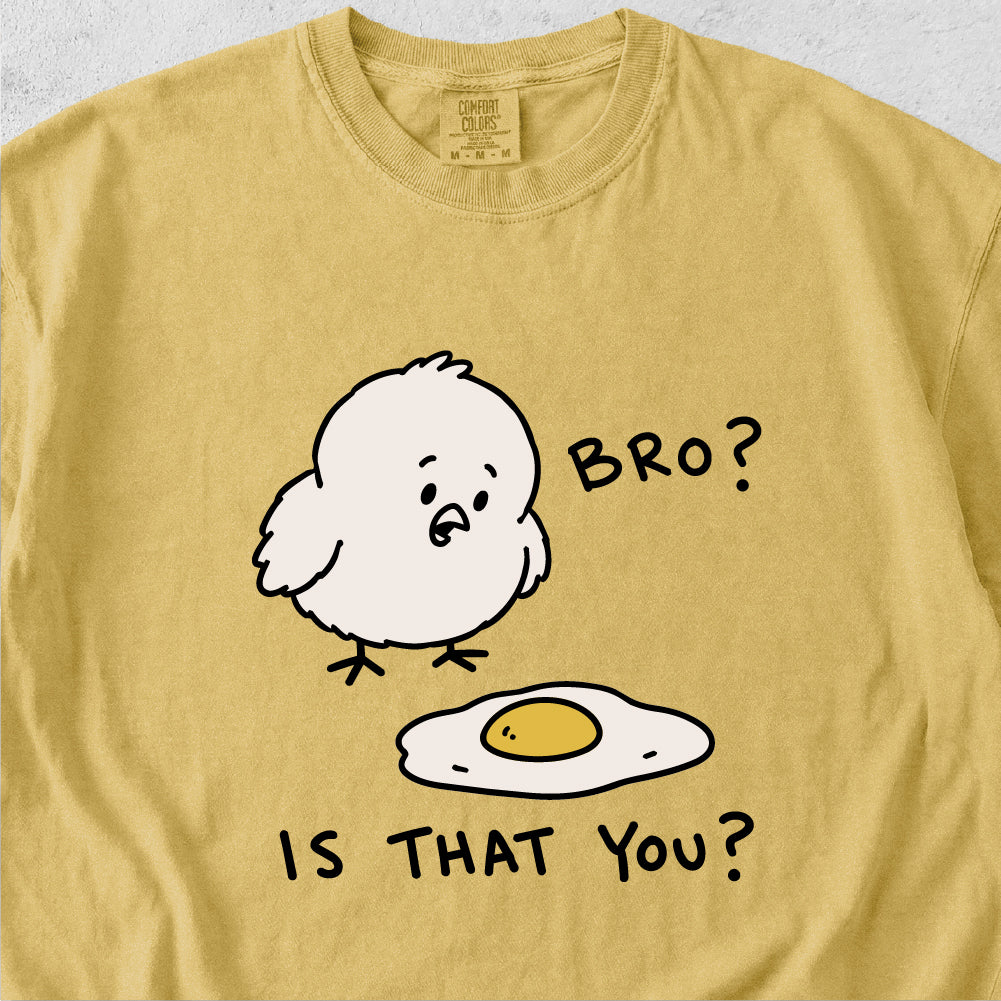 Bro Is That You Tshirt