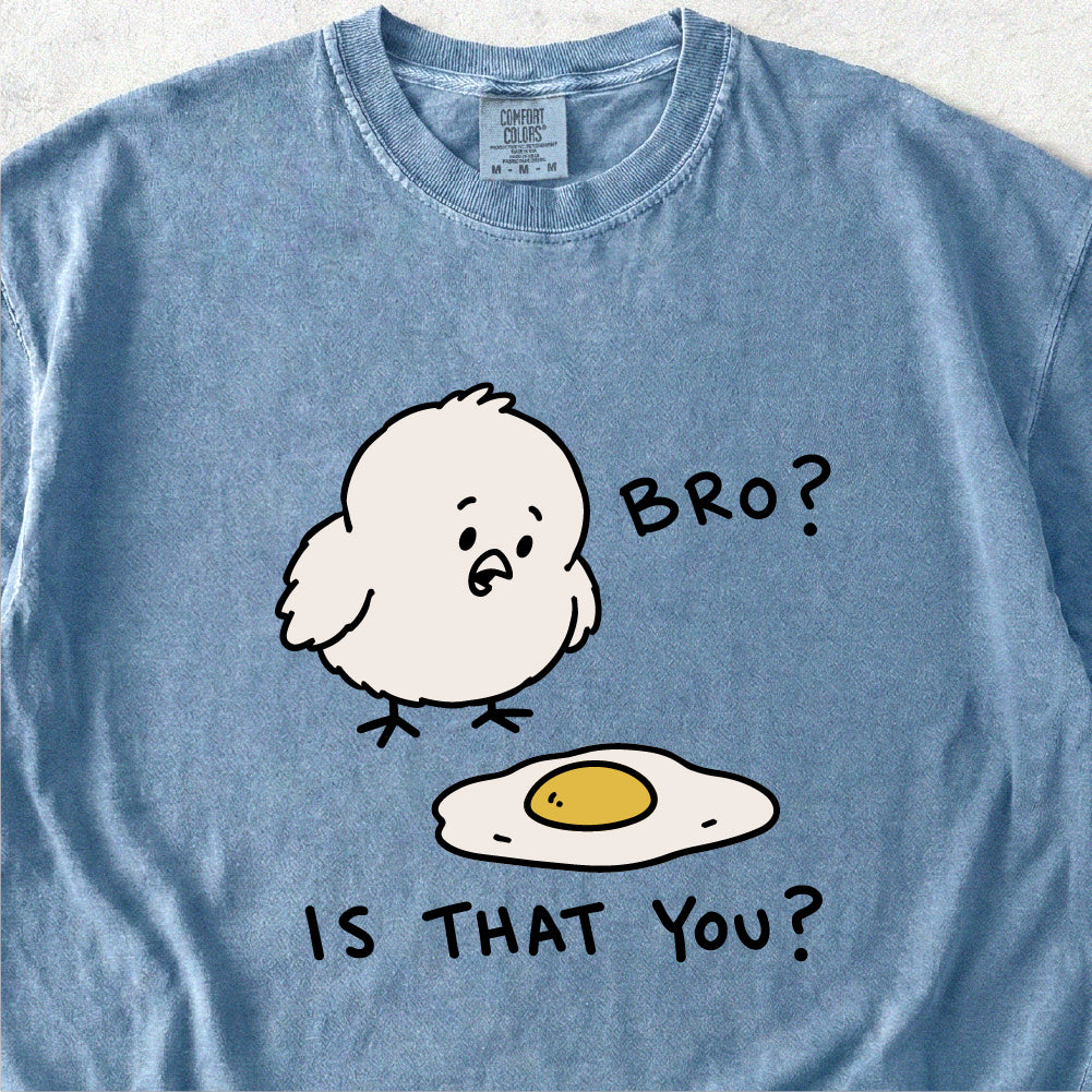 Bro Is That You Tshirt
