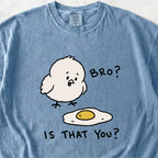 Bro Is That You Tshirt