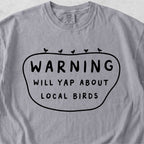 Yap About Birds Tshirt
