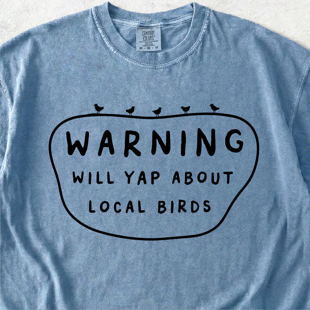 Yap About Birds Tshirt