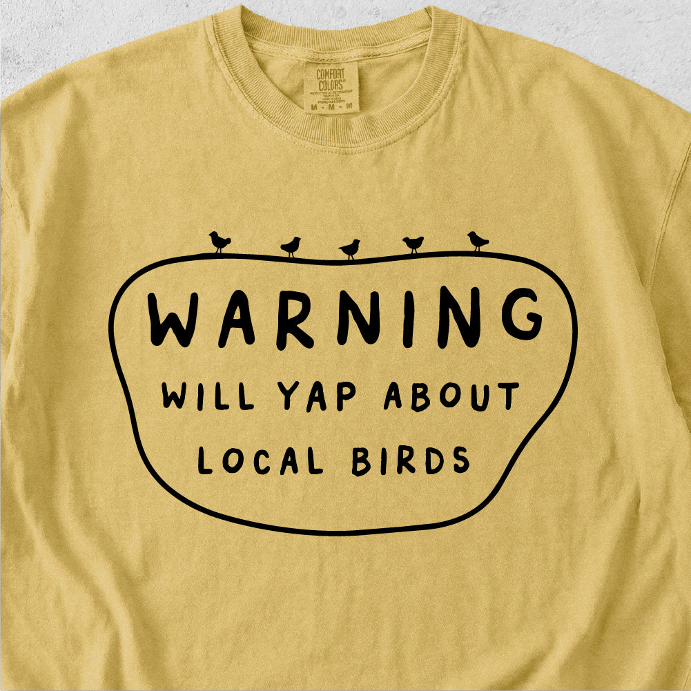 Yap About Birds Tshirt