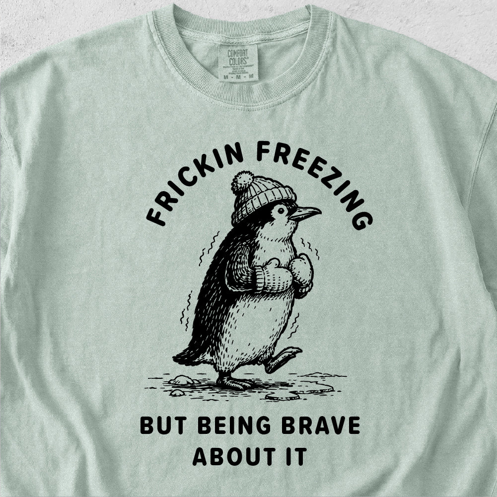 Frickin Freezing Tshirt