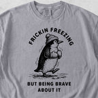 Frickin Freezing Tshirt
