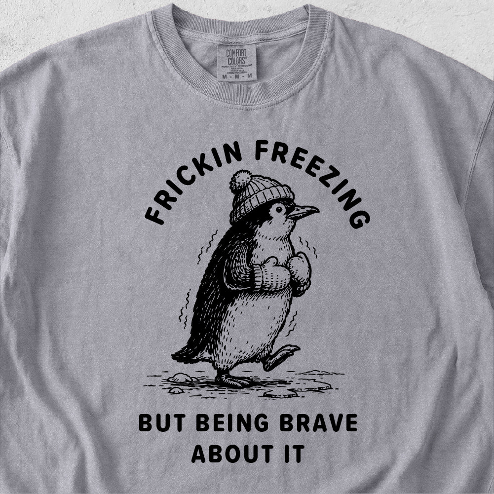 Frickin Freezing Tshirt