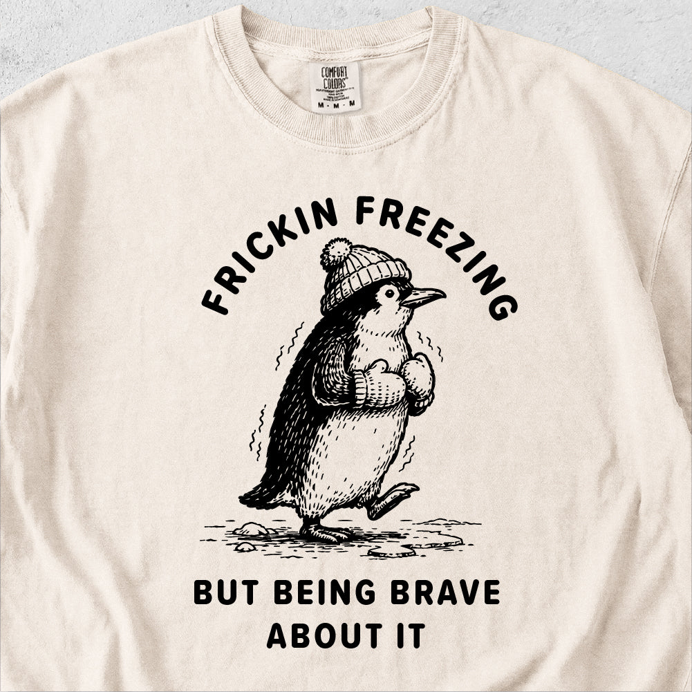 Frickin Freezing Tshirt