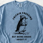 Frickin Freezing Tshirt