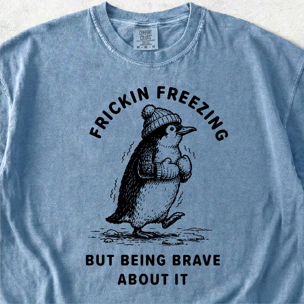 Frickin Freezing Tshirt