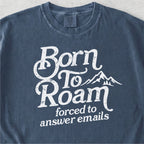 Born to Roam Tshirt