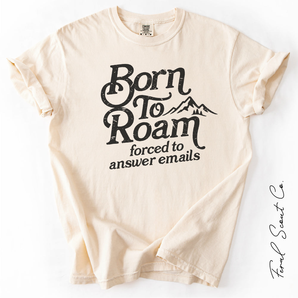 Born to Roam Tshirt
