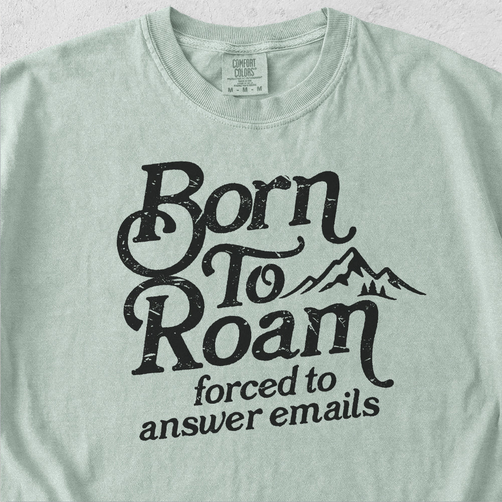 Born to Roam Tshirt