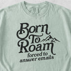Born to Roam Tshirt