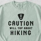 Will Yap About Hiking Tshirt