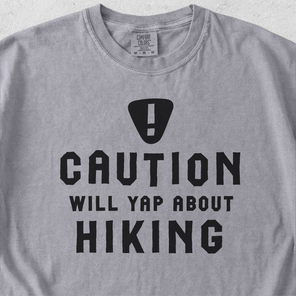 Will Yap About Hiking Tshirt