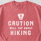 Will Yap About Hiking Tshirt
