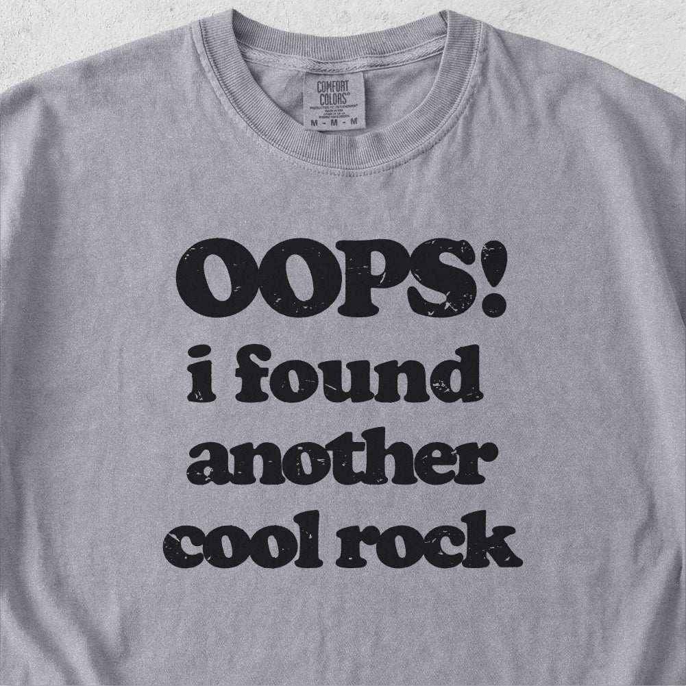 Oops I Found a Rock Tshirt