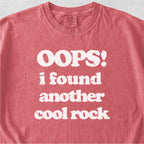 Oops I Found a Rock Tshirt