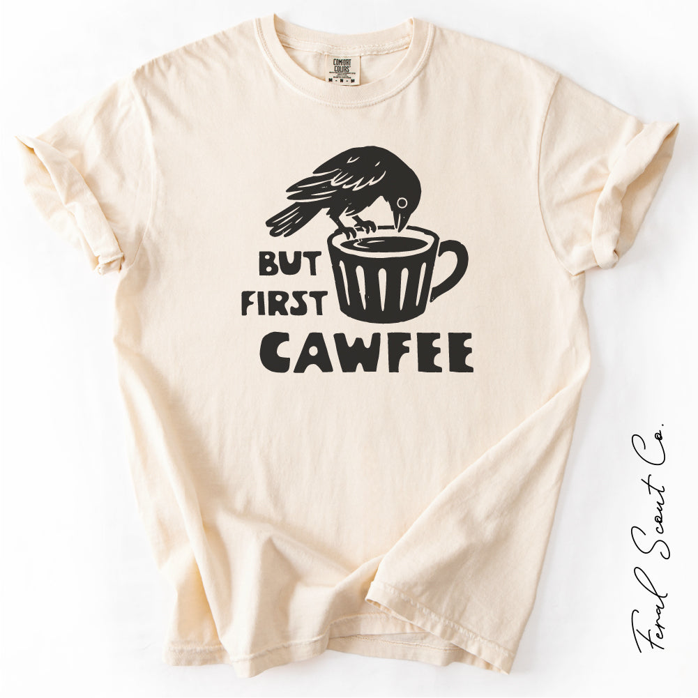 But First Cawfee Tshirt