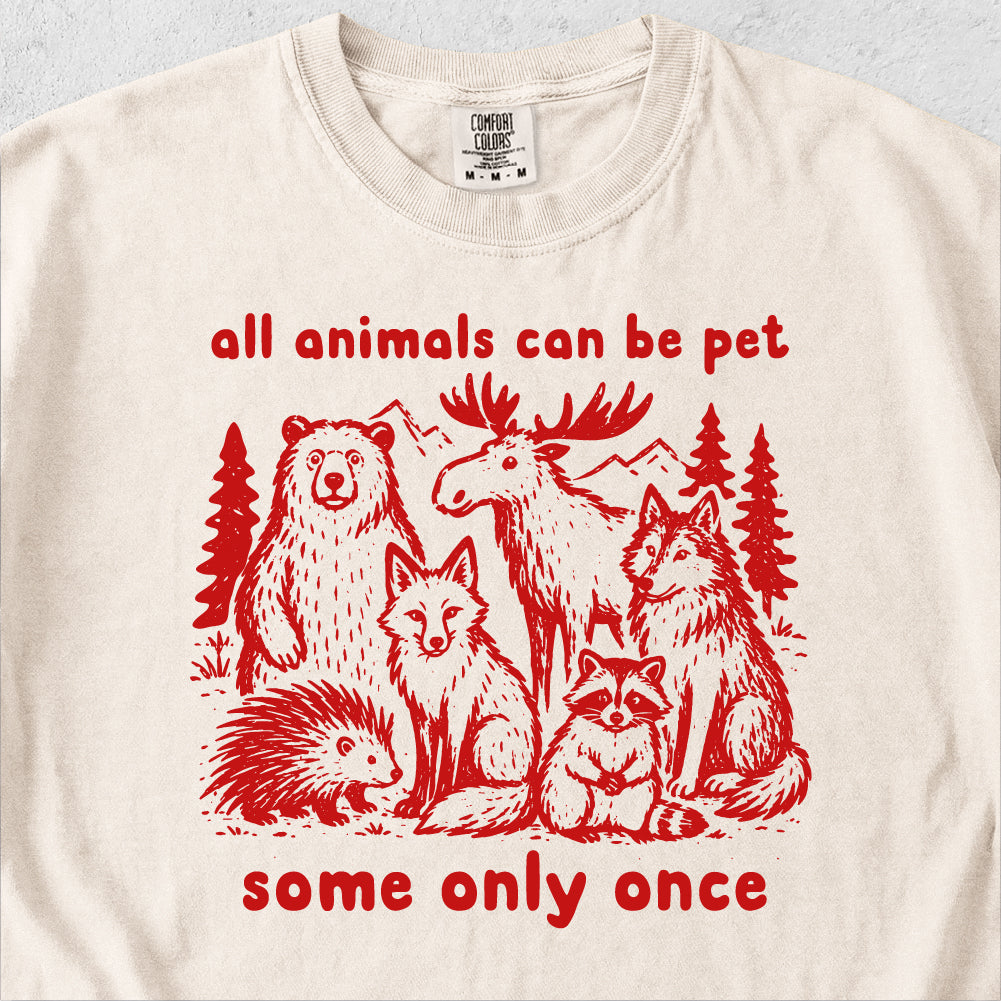 All Animals Can Be Pet Tshirt