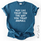 The Way You Treat Animals Tshirt