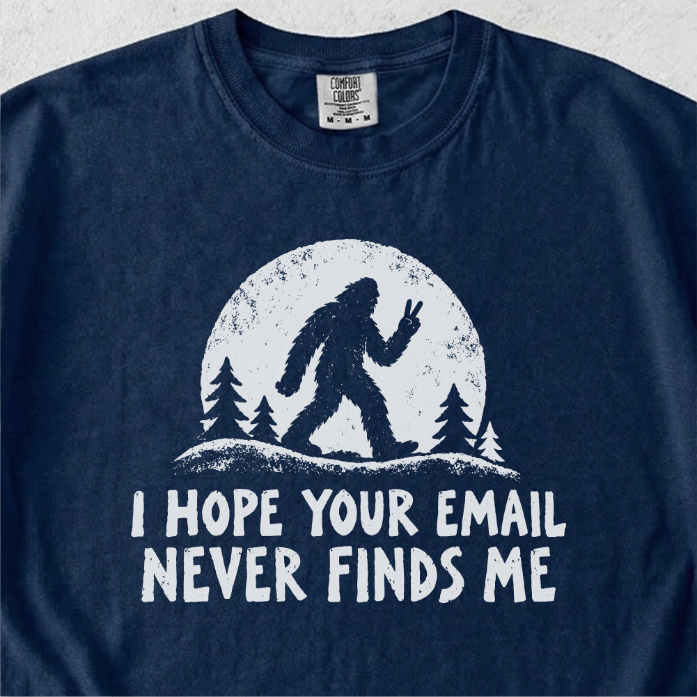 Email Never Finds Me Tshirt