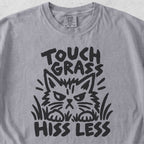 Touch Grass Hiss Less Tshirt
