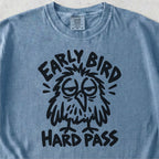 Early Bird Hard Pass Tshirt