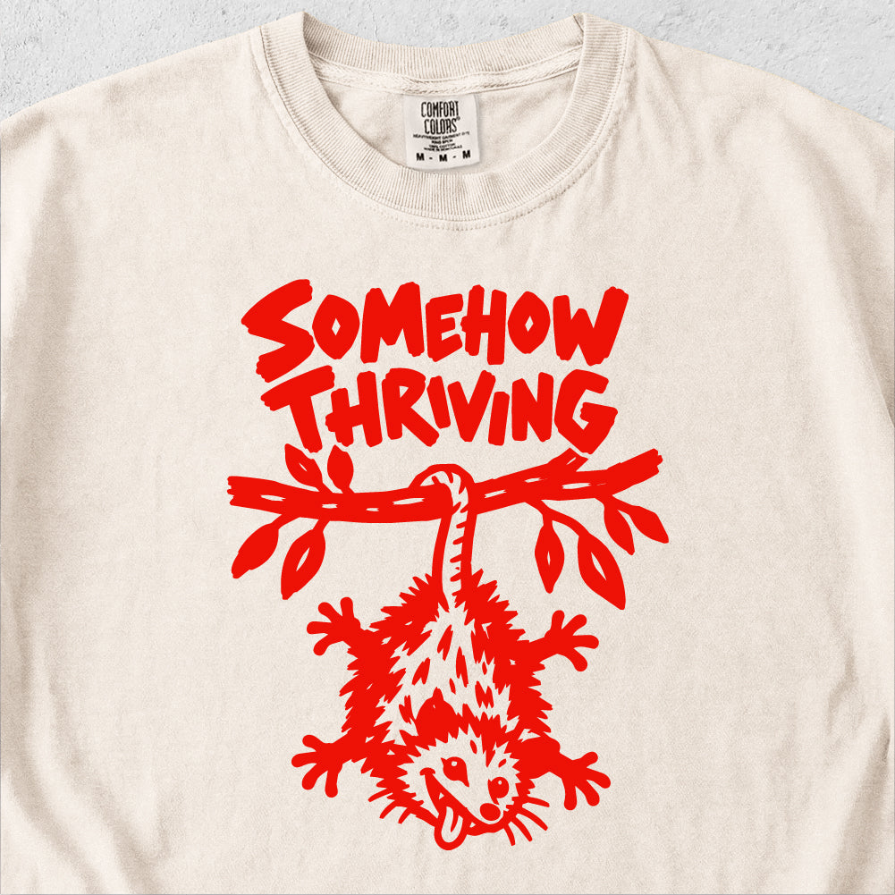 Somehow Thriving Tshirt