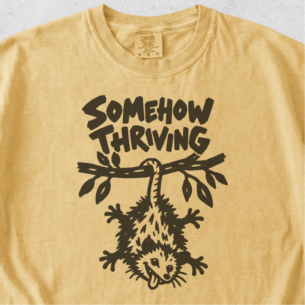 Somehow Thriving Tshirt