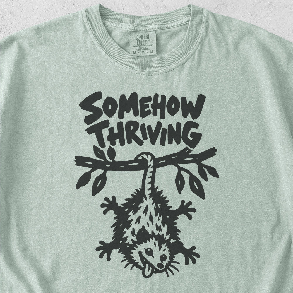 Somehow Thriving Tshirt