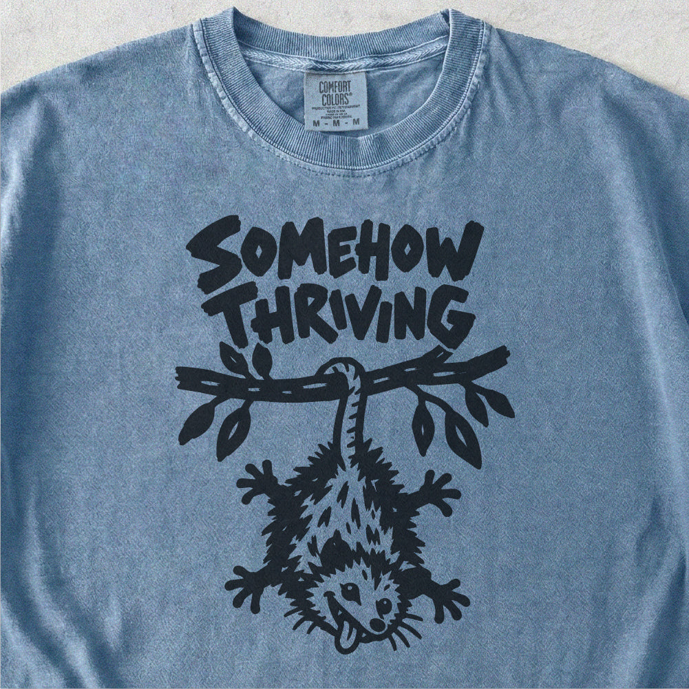 Somehow Thriving Tshirt