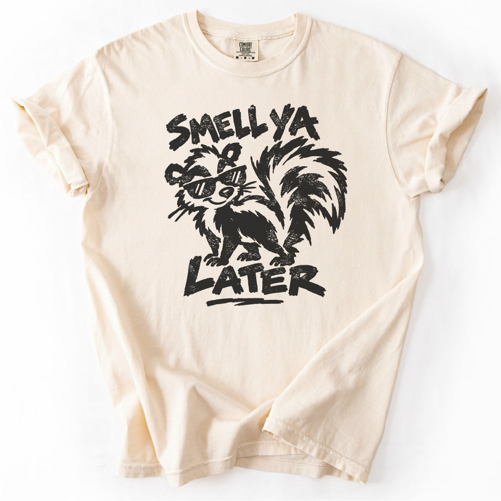 Smell Ya Later Skunk Tshirt