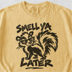 Smell Ya Later Skunk Tshirt
